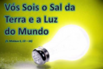 VÓS SOIS A LUZ DO MUNDO