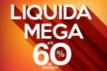 ARIQUEMES: ATÉ AMANHÃ – Aproveite a Liquida Mega com até 60% de desconto