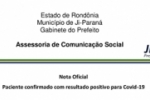 CORONAV&Iacute;RUS: Ji&ndash;Paran&aacute; atesta primeiro caso para Covid 19 &ndash; Nota oficial da Prefeitura
