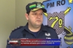 COVID&ndash;19: Decreto de Calamidade deve ser respeitado &ndash; PM est&aacute; autuando em Ariquemes e Regi&atilde;o