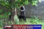 V&iacute;deo: Idoso de 67 anos &eacute; detido comercializando droga no Jardim Jorge Teixeira