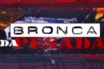 LIVE: ESTAMOS NO AR! PROGRAMA BRONCA DA PESADA  