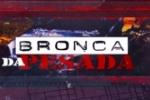 LIVE: ESTAMOS NO AR! PROGRAMA BRONCA DA PESADA