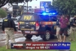 ARIQUEMES: 21 Kg de drogas apreendida pela PRF &eacute; avaliada em R$ 2,6 milh&otilde;es &ndash; V&iacute;deo