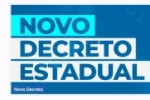 Governo do Estado publica novo Decreto endurecendo ainda mais as regras de distanciamento social &ndash; Confira na &iacute;ntegra