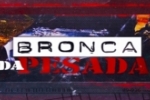 LIVE: ESTAMOS NO AR! PROGRAMA BRONCA DA PESADA 