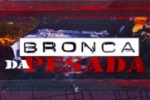 LIVE: ESTAMOS NO AR! PROGRAMA BRONCA DA PESADA 