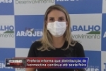 ARIQUEMES: Prefeita informa que distribui&ccedil;&atilde;o de Ivermectina continuar&aacute; at&eacute; sexta&ndash;feira (09/04) &ndash; V&iacute;deo