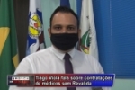Tiago Viola fala sobre contrata&ccedil;&otilde;es de M&eacute;dicos sem Revalida &ndash; V&iacute;deo 