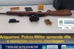 Ariquemes: Pol&iacute;cia Militar apreende rifle e muni&ccedil;&otilde;es durante abordagem