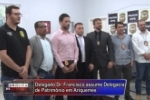 ARIQUEMES: Delegado Dr. Francisco assume Delegacia de Patrim&ocirc;nio em Ariquemes &ndash; V&iacute;deos