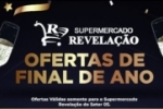 ARIQUEMES: Confira as super ofertas para este fim de ano do Supermercado Revela&ccedil;&atilde;o do Setor 05