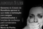 Governo do Estado aprova Lei que veda nomea&ccedil;&atilde;o de condenados pela Lei Maria da Penha