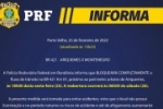 URGENTE: BR&ndash;421 ser&aacute; interditada e BR&ndash;364 entre Ariquemes e Itapu&atilde; est&aacute; sem previs&atilde;o der ser liberada &ndash; V&iacute;deo
