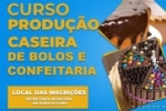 Ariquemes: Secretaria de Agricultura abre inscri&ccedil;&otilde;es para curso de produ&ccedil;&atilde;o caseira de bolos e confeitaria
