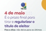 4 de maio &eacute; o prazo final para realizar opera&ccedil;&otilde;es para emitir, transferir, incluir nome social, atualizar ou regularizar o t&iacute;tulo de eleitor