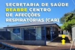 Secretaria de Sa&uacute;de reabre Centro de Afec&ccedil;&otilde;es Respirat&oacute;rias (CAR)