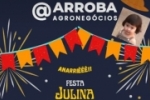  ARIQUEMES: Ainda d&aacute; tempo de participar da festa Julina da Arroba Agroneg&oacute;cios
