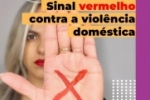 Prefeitura de Ariquemes intensifica a&ccedil;&otilde;es da campanha Sinal Vermelho contra &agrave; viol&ecirc;ncia dom&eacute;stica