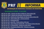 ROND&Ocirc;NIA: PRF INFORMA PONTOS DE PARALISA&Ccedil;&Atilde;O TOTAL/PARCIAL NAS RODOVIAS DE RO &ndash; ATUALIZADA