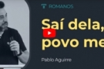 Pablo Aguirre – Saí dela, povo meu – Vídeo