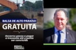 Dep. Pedro Fernandes agradece o Governador Marcos Rocha: travessia gratuita (A PARTIR DE HOJE, SEXTA&ndash;FEIRA, DIA 21 DE ABRIL) da Balsa de Alto Para&iacute;so!
