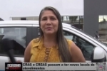 CRAS e CREAS passam a ter novos locais de atendimentos &ndash;V&Iacute;DEO