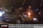 Pol&iacute;cia Militar fecha boca de fumo no Setor 11 e apreende diversos objetos de proced&ecirc;ncia duvidosa &ndash; V&iacute;deo