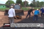 Equipe Bala: Prefeitura de Ariquemes transforma Garimpo Bom Futuro em um canteiro de obras &ndash; V&Iacute;DEO