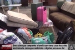 Deus aben&ccedil;oa campanha e fam&iacute;lia que teve casa destru&iacute;da em inc&ecirc;ndio consegue materiais e objetos para o novo lar &ndash; V&Iacute;DEO