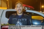 Ap&oacute;s den&uacute;ncia albergado &eacute; preso comercializando drogas no Setor 09 &ndash; V&iacute;deo