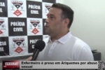 Enfermeiro &eacute; preso em Ariquemes por abuso sexual &ndash; Confira entrevista com Delegado de Pol&iacute;cia Dr. Francisco &ndash; V&iacute;deo