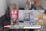 Mulher &eacute; presa ap&oacute;s furtar R$ 8 mil em dinheiro e objetos &ndash; V&iacute;deo