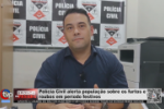 Pol&iacute;cia Civil alerta popula&ccedil;&atilde;o sobre os furtos e roubos em per&iacute;odo festivos &ndash; V&iacute;deo 