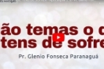 NÃO TEMAS O QUE TENS DE SOFRER – Apocalipse 2: 8 – Pr. Glenio Fonseca Paranaguá 