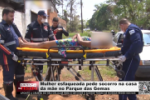 Mulher esfaqueada pede socorro na casa da m&atilde;e no Parque das Gemas &ndash; V&iacute;deo