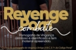 Pornografia de Vingança – criminoso é identificado e tem material apreendido.