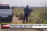 Elementos fogem ap&oacute;s tentativa de roubo &agrave; m&atilde;o armada no Jardim Bella Vista &ndash; Arma de assaltante dispara em roubo e tiro pode ter lhe atingido &ndash; V&iacute;deo
