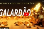 GALARDÃO (Meditando em 1 Coríntios)  – 1 Co 3.10–17 – Vídeo