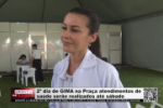 2&ordm; dia de GIMA na Pra&ccedil;a atendimentos de sa&uacute;de ser&atilde;o realizados at&eacute; s&aacute;bado &ndash; V&iacute;deo