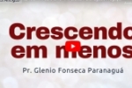 CRESCENDO EM MENOS – 1 Pedro 3.18 –  Glenio Paranaguá 