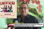 Igreja Assembleia de Deus faz convite para Campanha de Liberta&ccedil;&atilde;o que inicia hoje &agrave;s 19:00 &ndash; V&iacute;deo