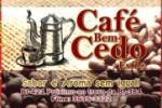 ARIQUEMES: Caf&eacute; Bem Cedo Estilo sabor e aroma sem igual