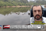Homem &eacute; executado e jogado no Rio Jamari com uma pedra amarrada no corpo em Ariquemes &ndash; Delegado Dr. Ricardo Rodrigues fala sobre o caso &ndash; V&iacute;deo