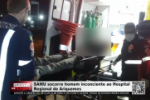 SAMU socorre homem inconsciente ao Hospital Regional em Ariquemes &ndash; V&iacute;deo