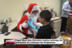 Papai Noel dos Correios realiza a entrega de presentes &agrave;s crian&ccedil;as de Ariquemes &ndash; V&iacute;deo