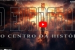 O EVANGELHO, O CENTRO DA HISTÓRIA – Vídeo