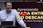 APRESSANDO PARA ENTRAR NO DESCANSO – Hebreus 4.10–13 –  Glenio Paranaguá