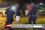 Menores s&atilde;o conduzidos &agrave; UNISP pilotando motocicleta furtada no Setor 01 &ndash; V&iacute;deo