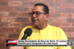 Igreja Assembleia de Deus do Setor 10 realiza convite para Campanha de Liberta&ccedil;&atilde;o &ndash; V&iacute;deos